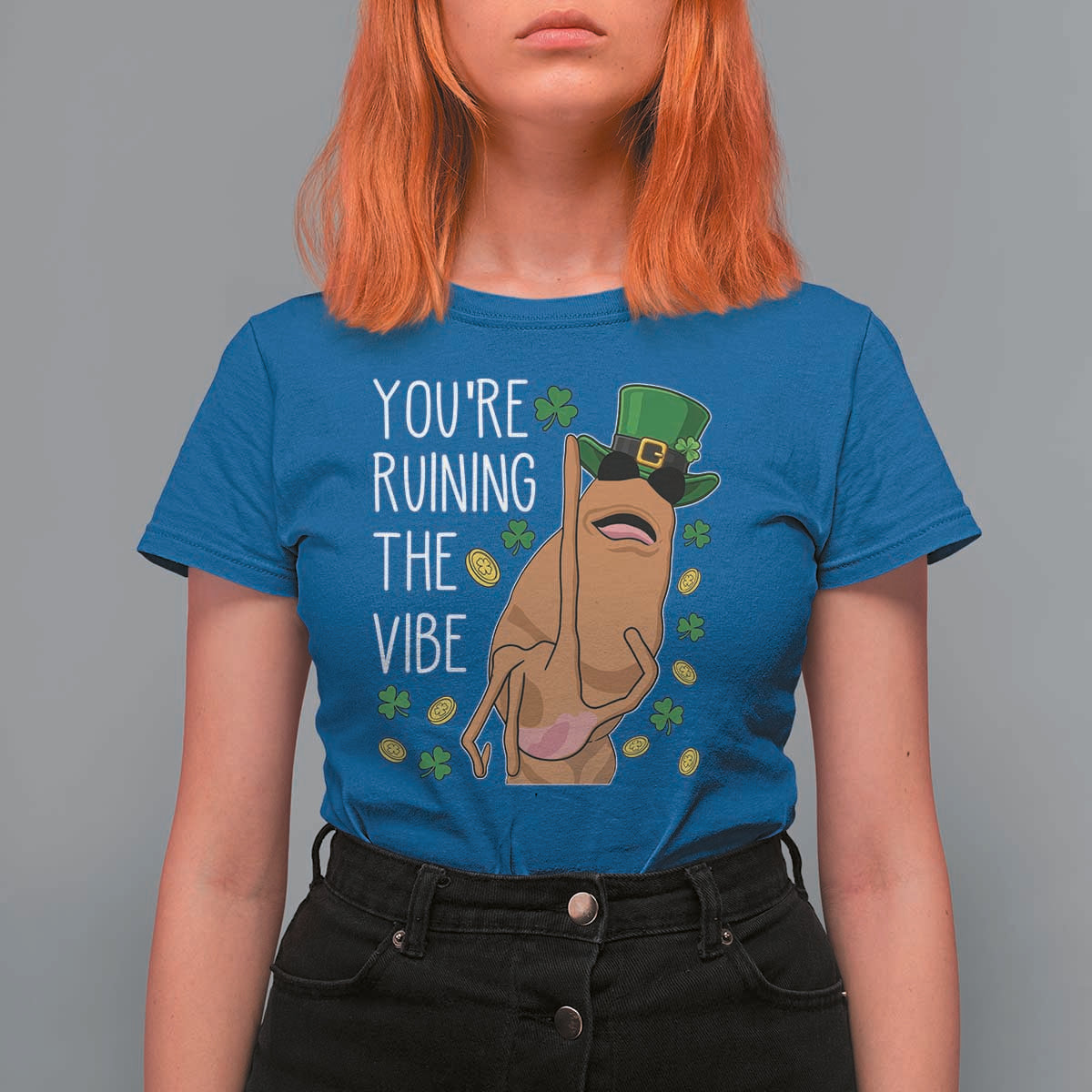 Marcus The Worm St Patricks Day T Shirt For Women You're Ruining The Vibe