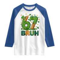 67 St Patricks Day Raglan Shirt Funny Six Seven Bruh Meme