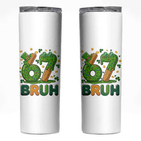 67 St Patricks Day Skinny Tumbler Funny Six Seven Bruh Meme