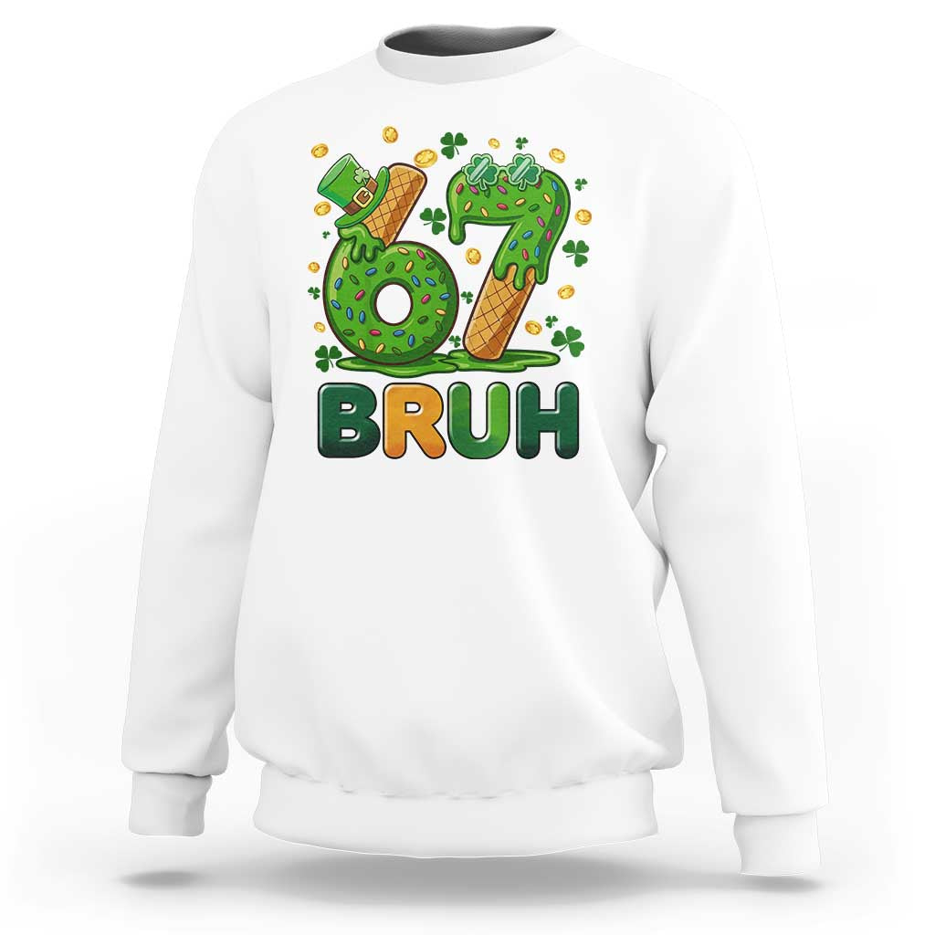 67 St Patricks Day Sweatshirt Funny Six Seven Bruh Meme