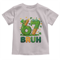 67 St Patricks Day Toddler T Shirt Funny Six Seven Bruh Meme