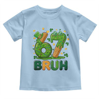 67 St Patricks Day Toddler T Shirt Funny Six Seven Bruh Meme