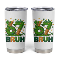 67 St Patricks Day Tumbler Cup Funny Six Seven Bruh Meme