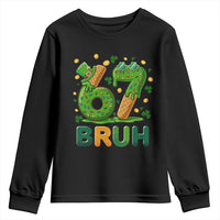 67 St Patricks Day Youth Sweatshirt Funny Six Seven Bruh Meme