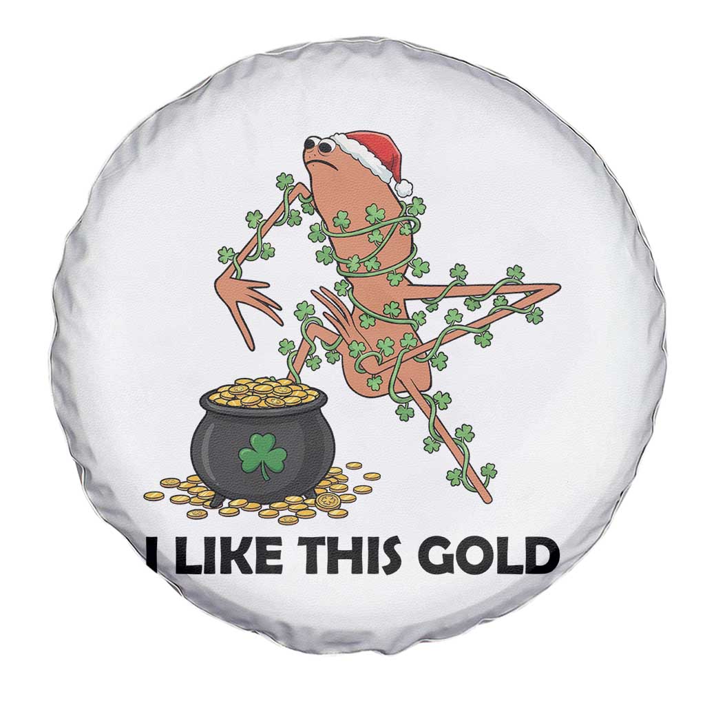Marcus The Worm St Patricks Day Spare Tire Cover I Like This Gold