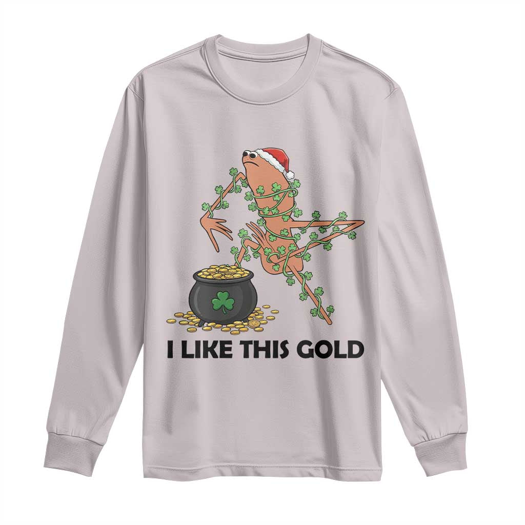 Marcus The Worm St Patricks Day Long Sleeve Shirt I Like This Gold