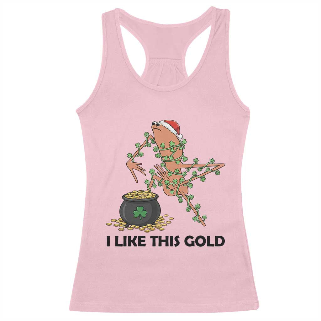 Marcus The Worm St Patricks Day Racerback Tank Top I Like This Gold