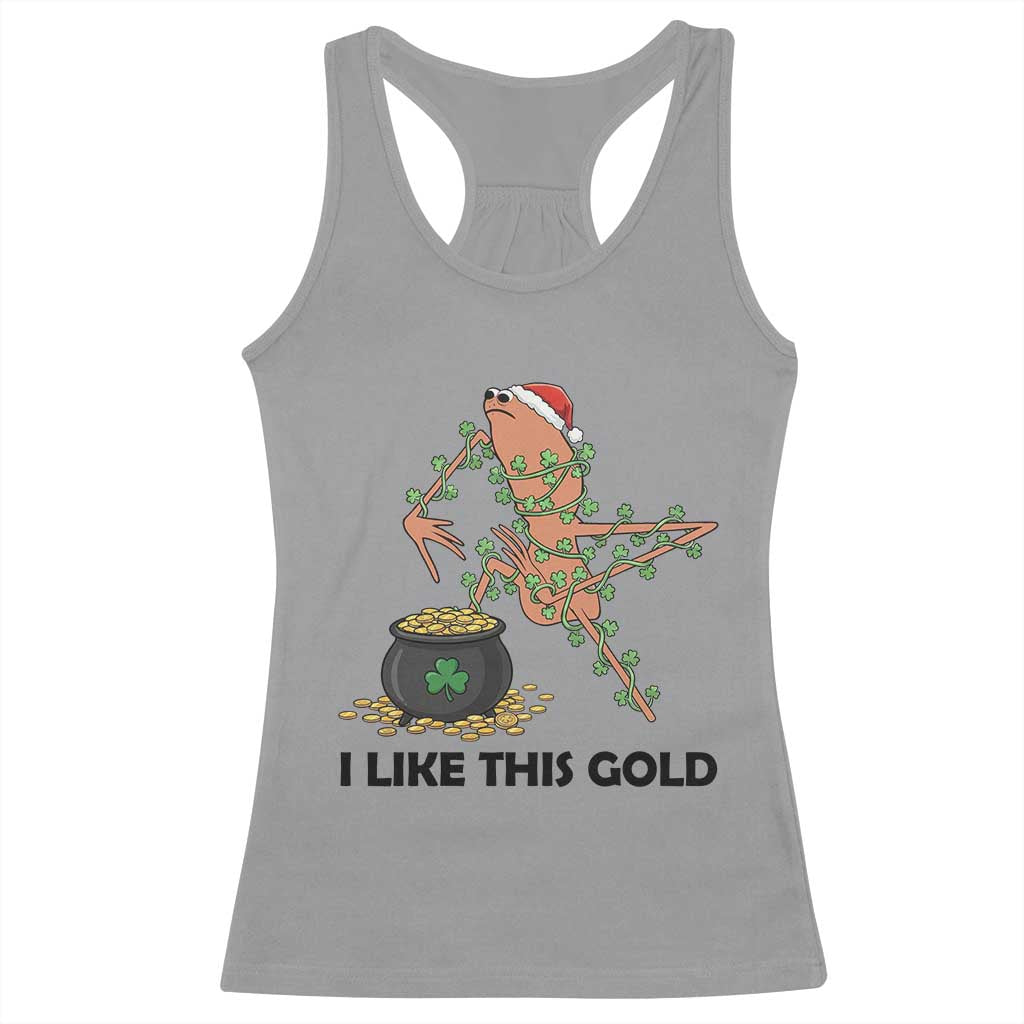 Marcus The Worm St Patricks Day Racerback Tank Top I Like This Gold