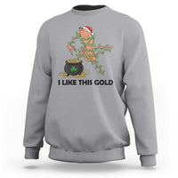 Marcus The Worm St Patricks Day Sweatshirt I Like This Gold