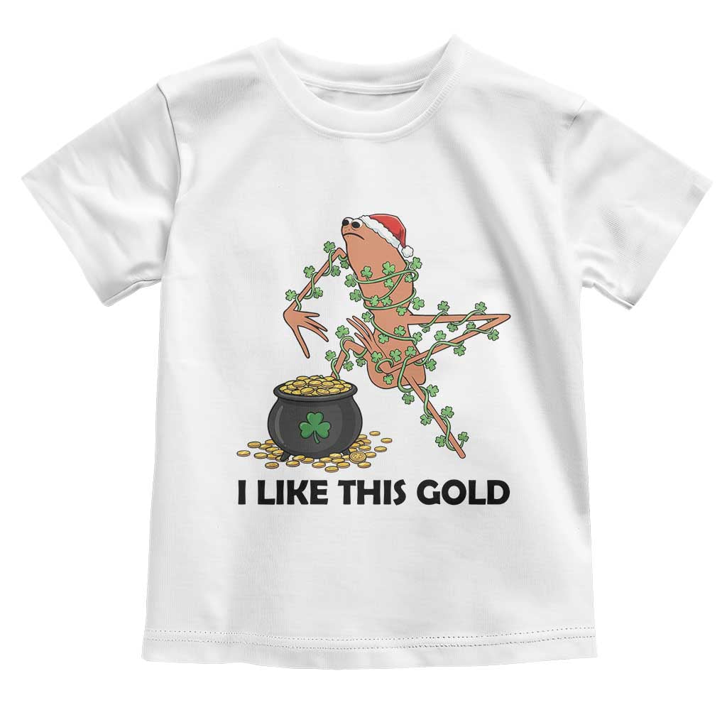 Marcus The Worm St Patricks Day Toddler T Shirt I Like This Gold