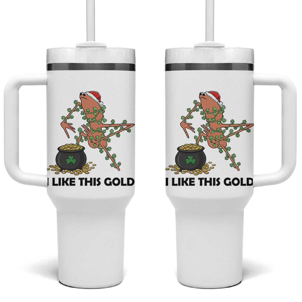 Marcus The Worm St Patricks Day Tumbler With Handle I Like This Gold