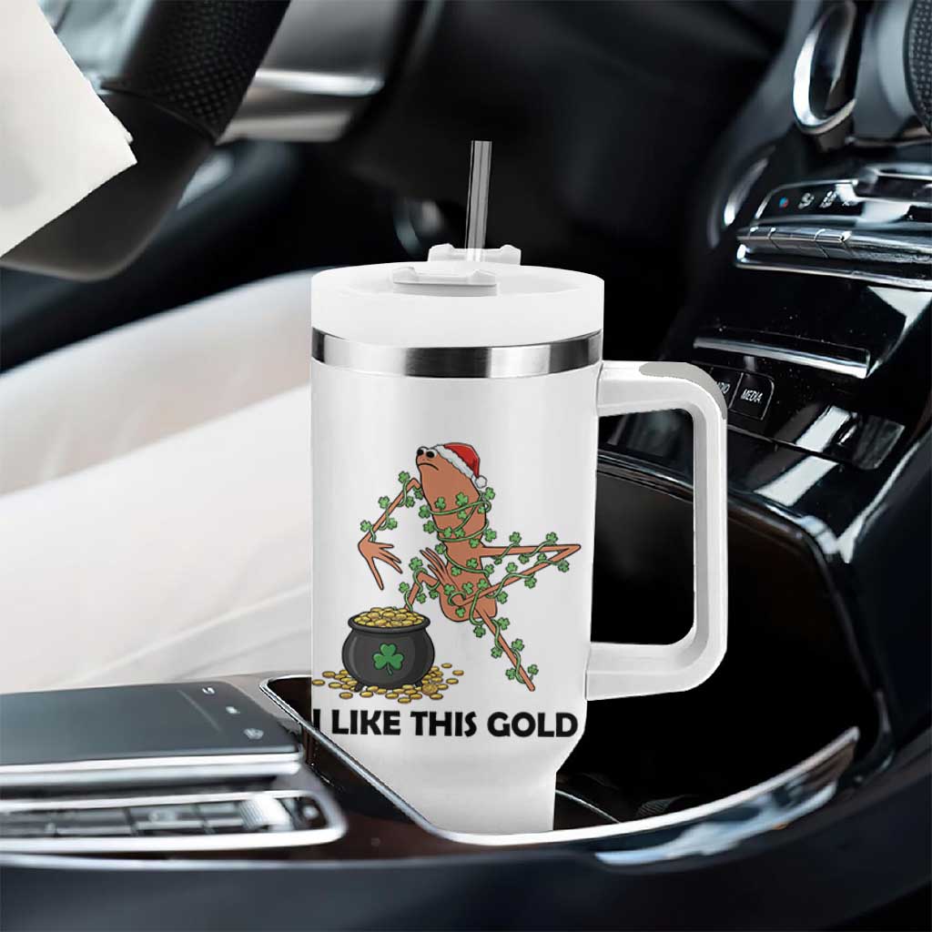 Marcus The Worm St Patricks Day Tumbler With Handle I Like This Gold