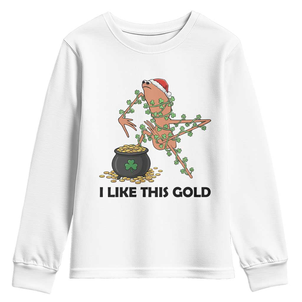 Marcus The Worm St Patricks Day Youth Sweatshirt I Like This Gold
