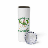 Marcus The Worm St Patricks Day Skinny Tumbler Funny 67 Six Seven Hands Meme