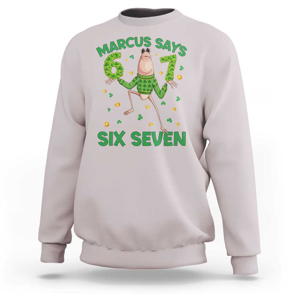 Marcus The Worm St Patricks Day Sweatshirt Funny 67 Six Seven Hands Meme