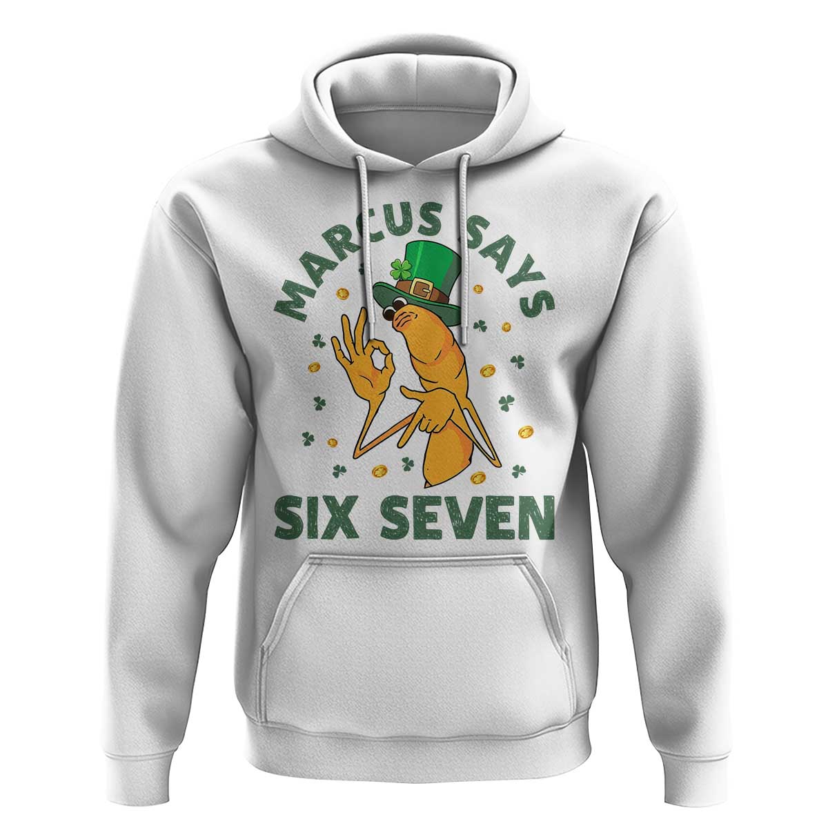 67 St Patricks Day Hoodie Funny Marcus The Worm Say Six Seven Meme