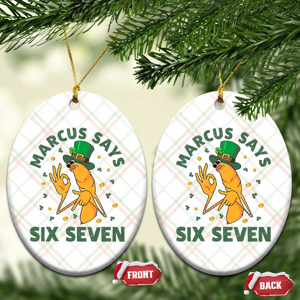 67 St Patricks Day Ceramic Ornament Funny Marcus The Worm Say Six Seven Meme