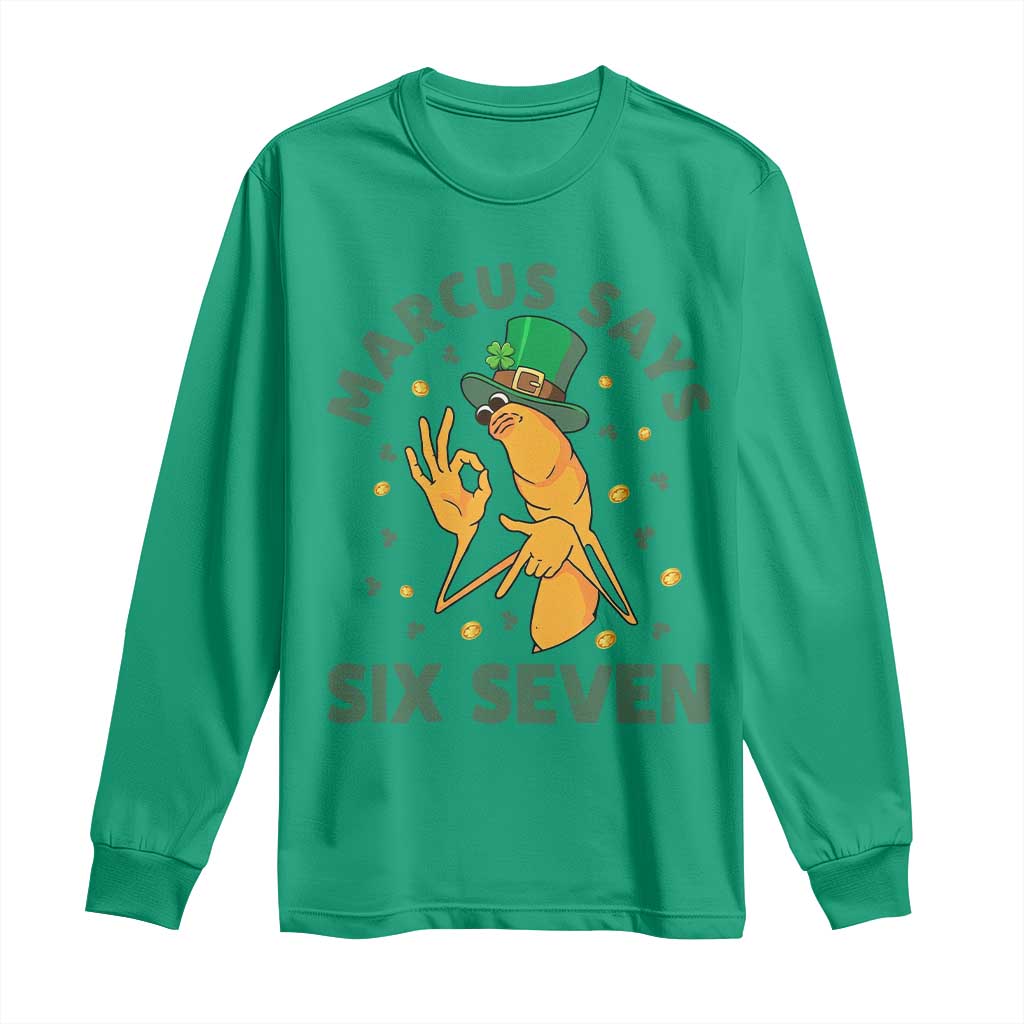 67 St Patricks Day Long Sleeve Shirt Funny Marcus The Worm Say Six Seven Meme
