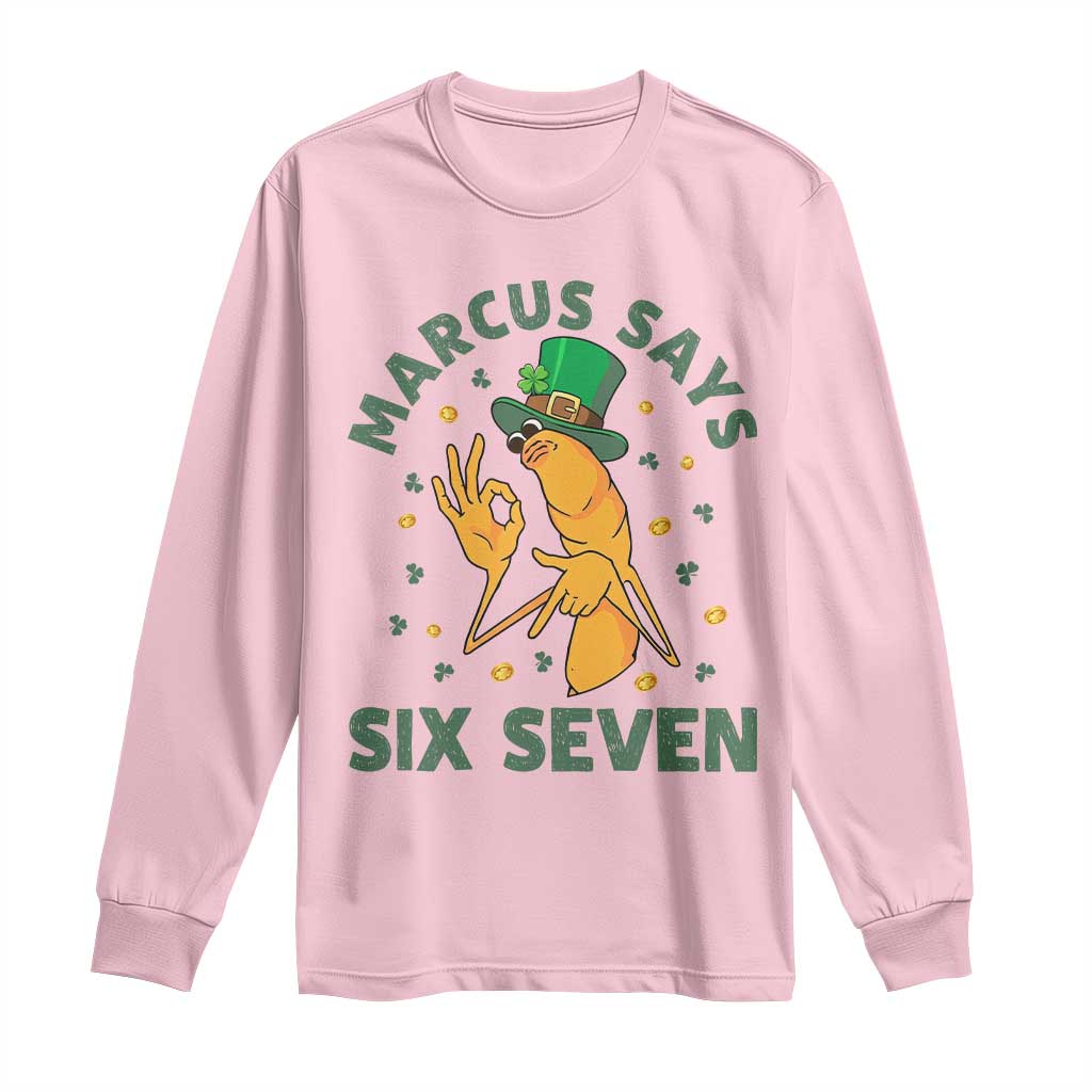 67 St Patricks Day Long Sleeve Shirt Funny Marcus The Worm Say Six Seven Meme