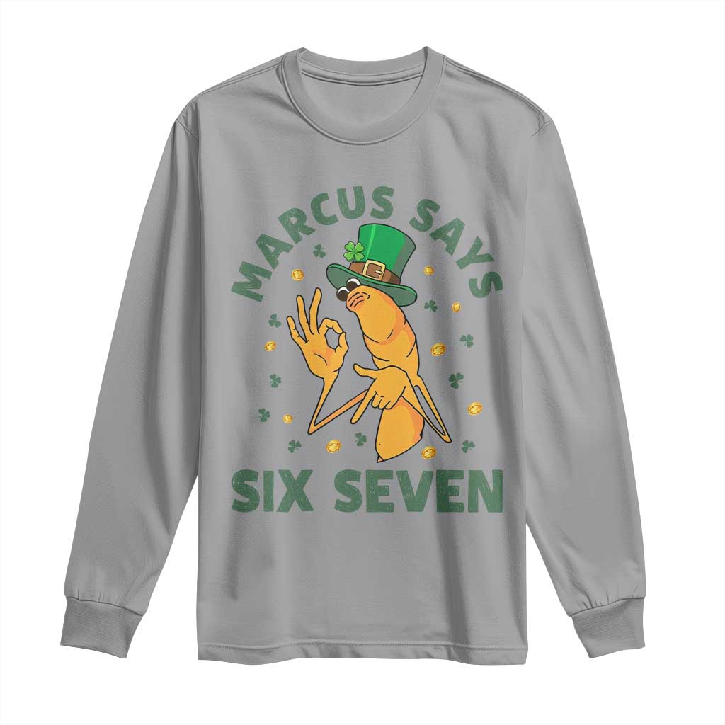 67 St Patricks Day Long Sleeve Shirt Funny Marcus The Worm Say Six Seven Meme