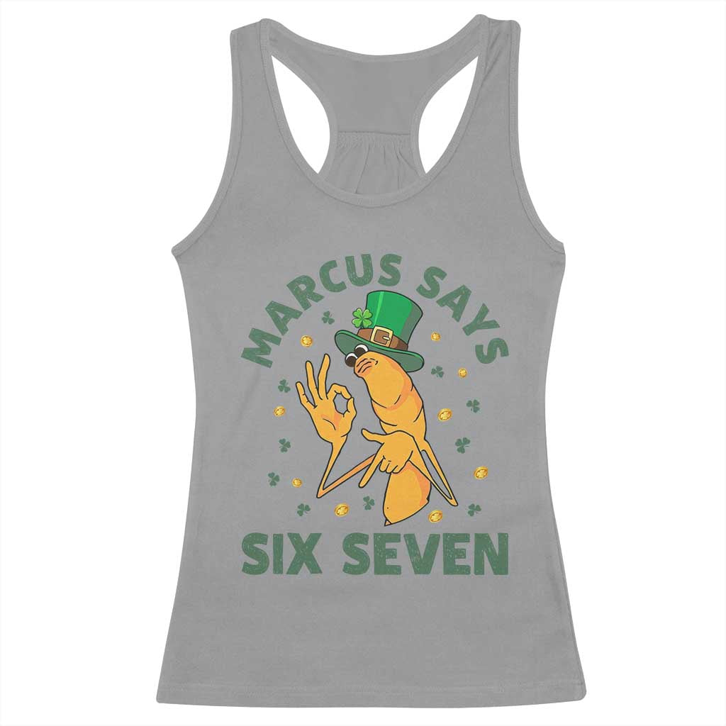 67 St Patricks Day Racerback Tank Top Funny Marcus The Worm Say Six Seven Meme