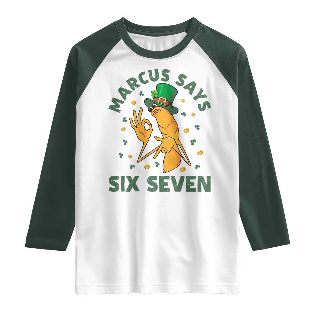 67 St Patricks Day Raglan Shirt Funny Marcus The Worm Say Six Seven Meme