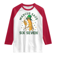 67 St Patricks Day Raglan Shirt Funny Marcus The Worm Say Six Seven Meme
