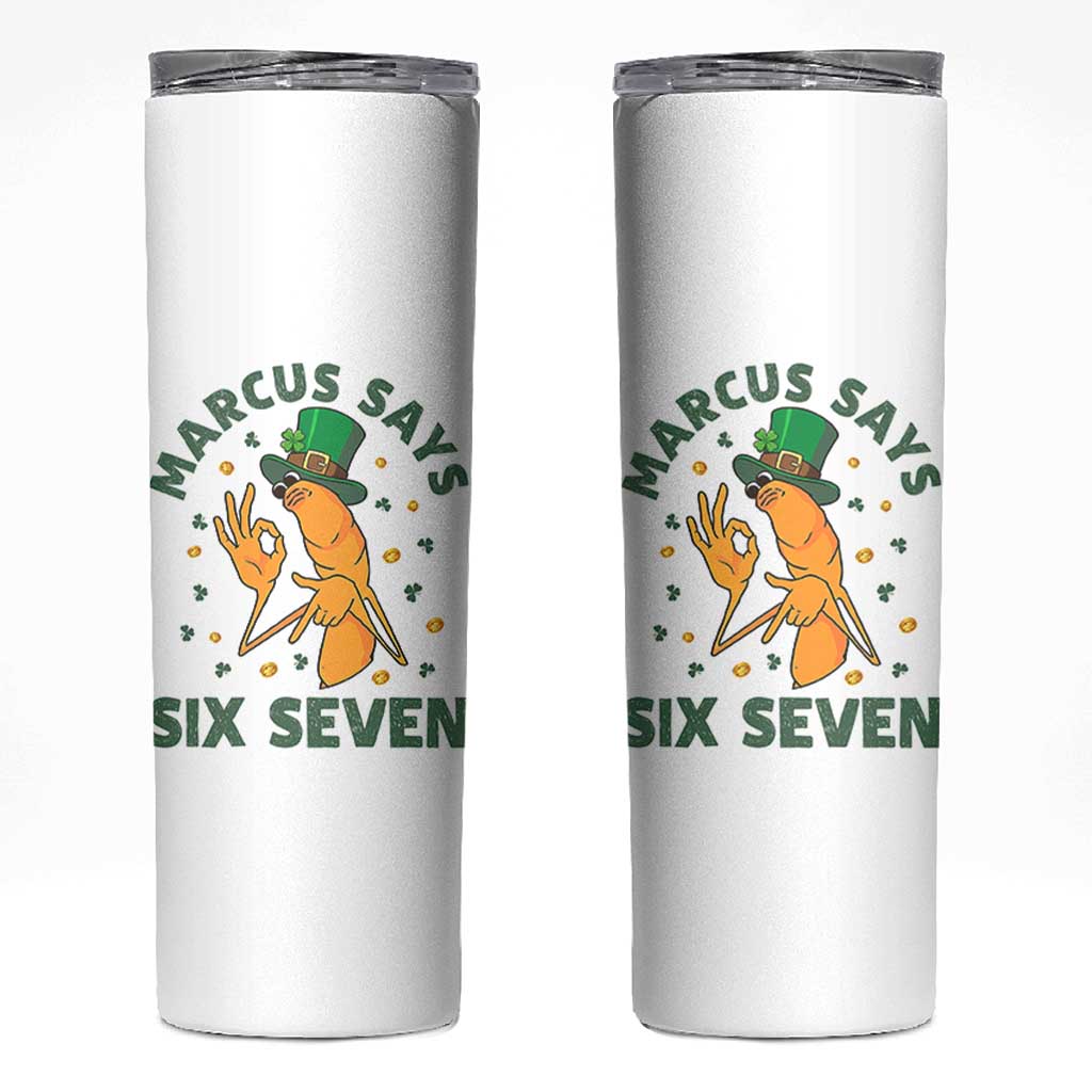 67 St Patricks Day Skinny Tumbler Funny Marcus The Worm Say Six Seven Meme