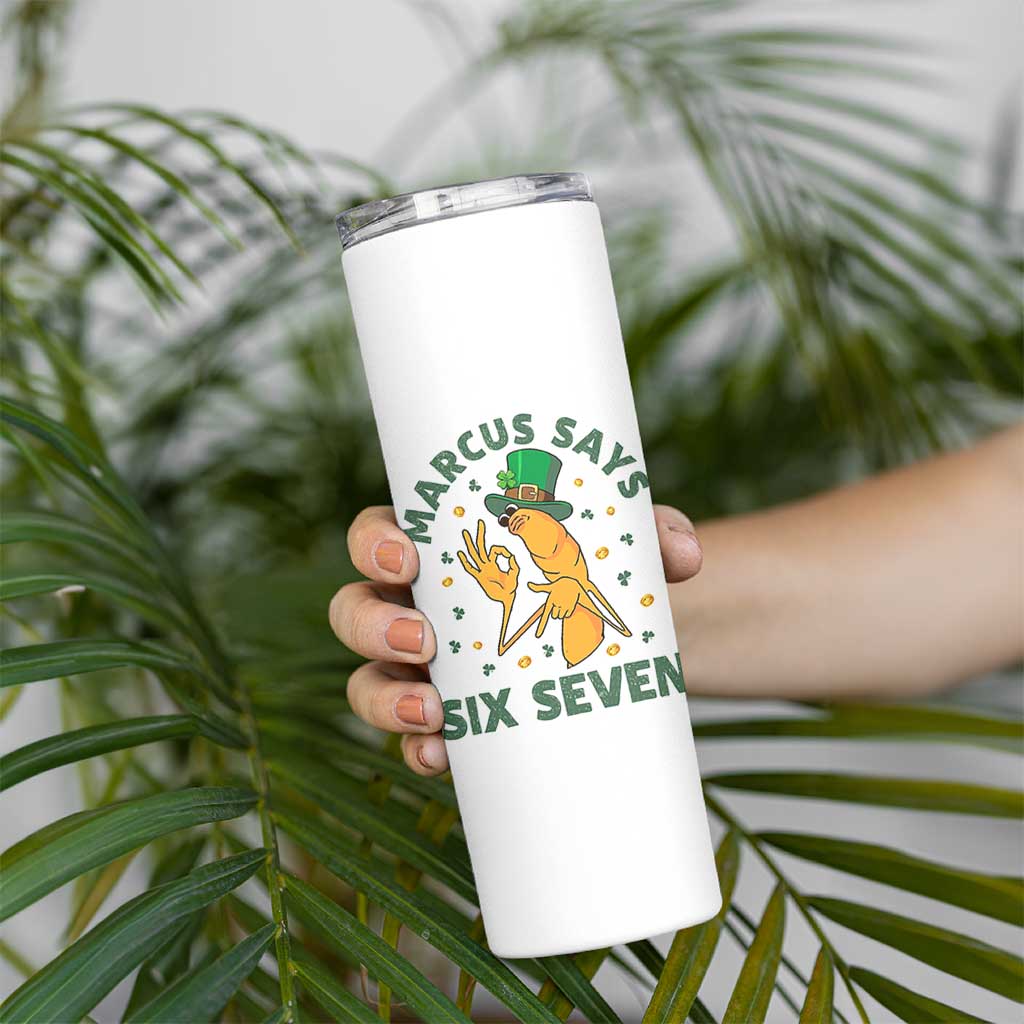 67 St Patricks Day Skinny Tumbler Funny Marcus The Worm Say Six Seven Meme