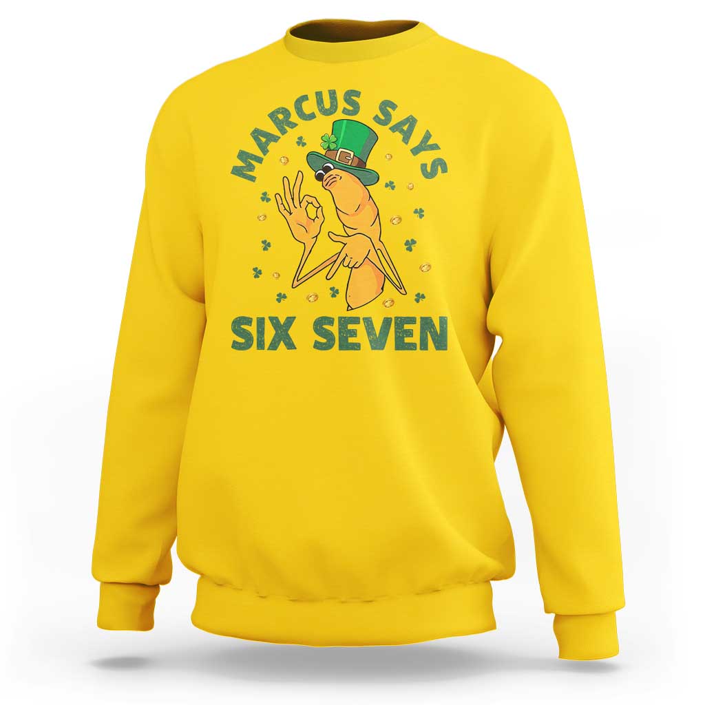 67 St Patricks Day Sweatshirt Funny Marcus The Worm Say Six Seven Meme