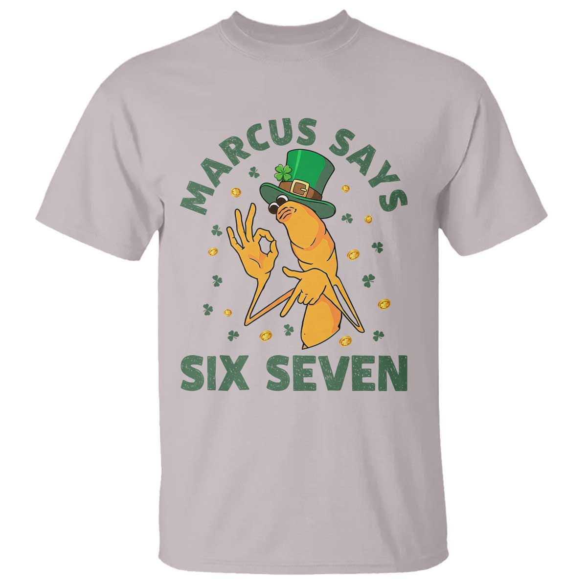 67 St Patricks Day T Shirt Funny Marcus The Worm Say Six Seven Meme