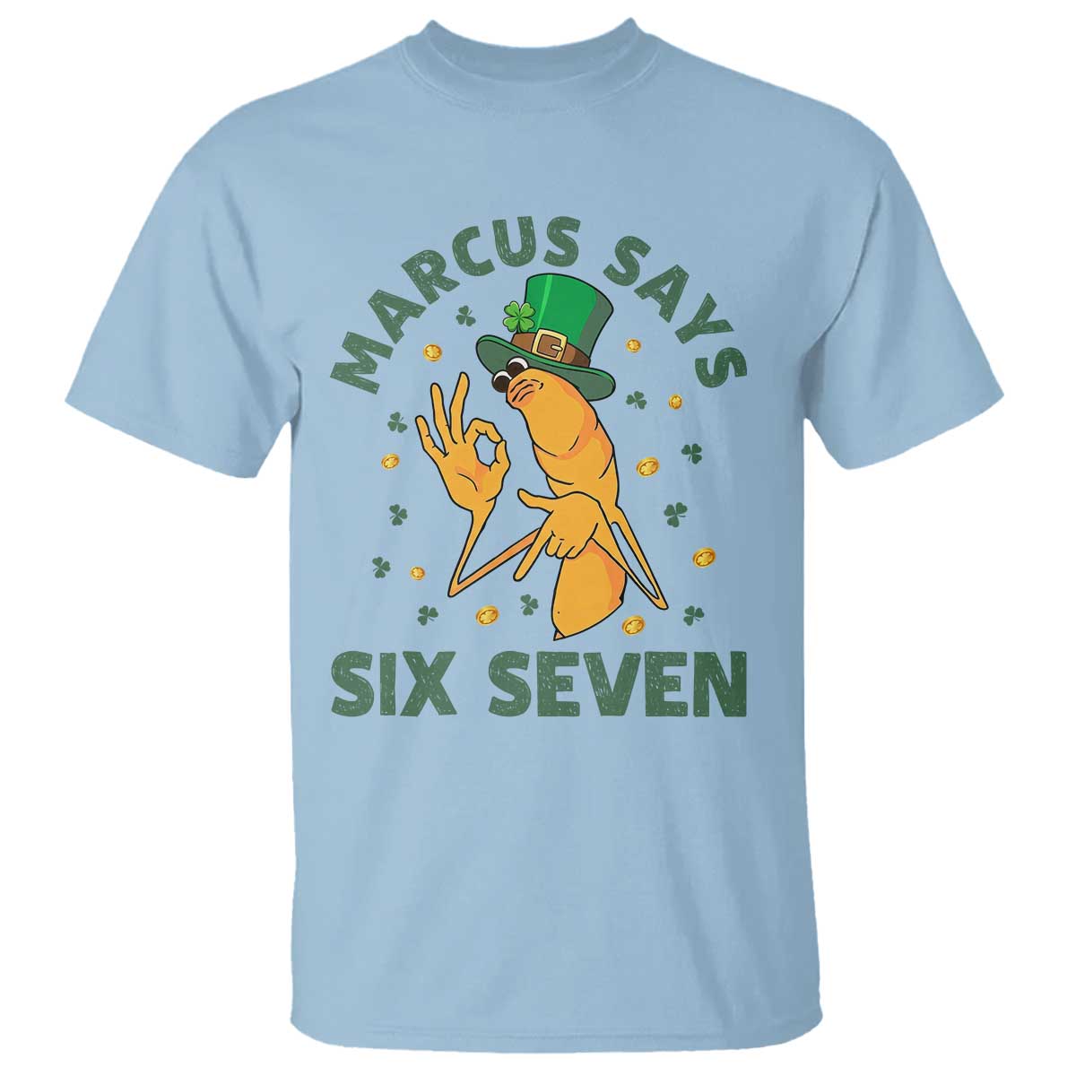 67 St Patricks Day T Shirt Funny Marcus The Worm Say Six Seven Meme
