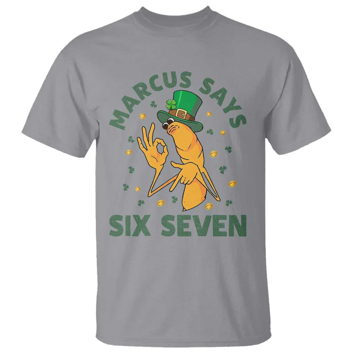 67 St Patricks Day T Shirt Funny Marcus The Worm Say Six Seven Meme