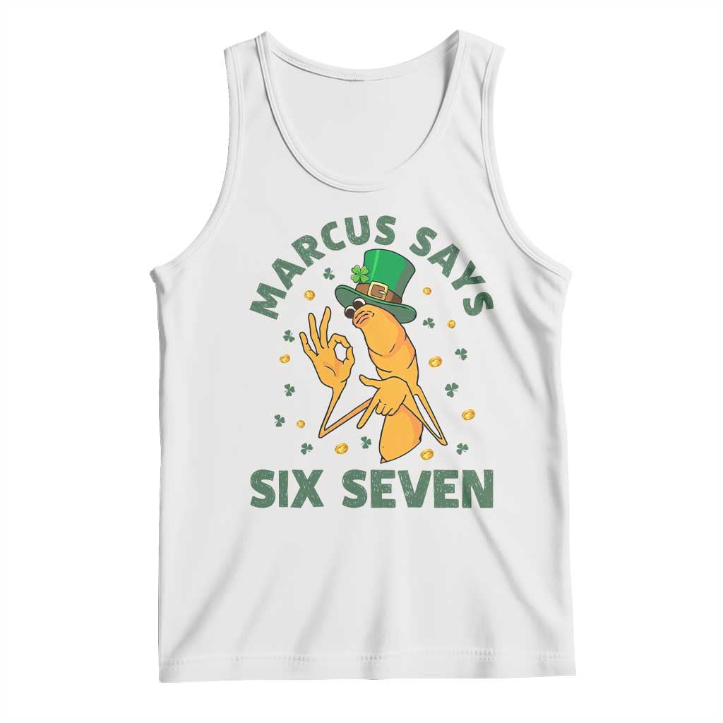 67 St Patricks Day Tank Top Funny Marcus The Worm Say Six Seven Meme