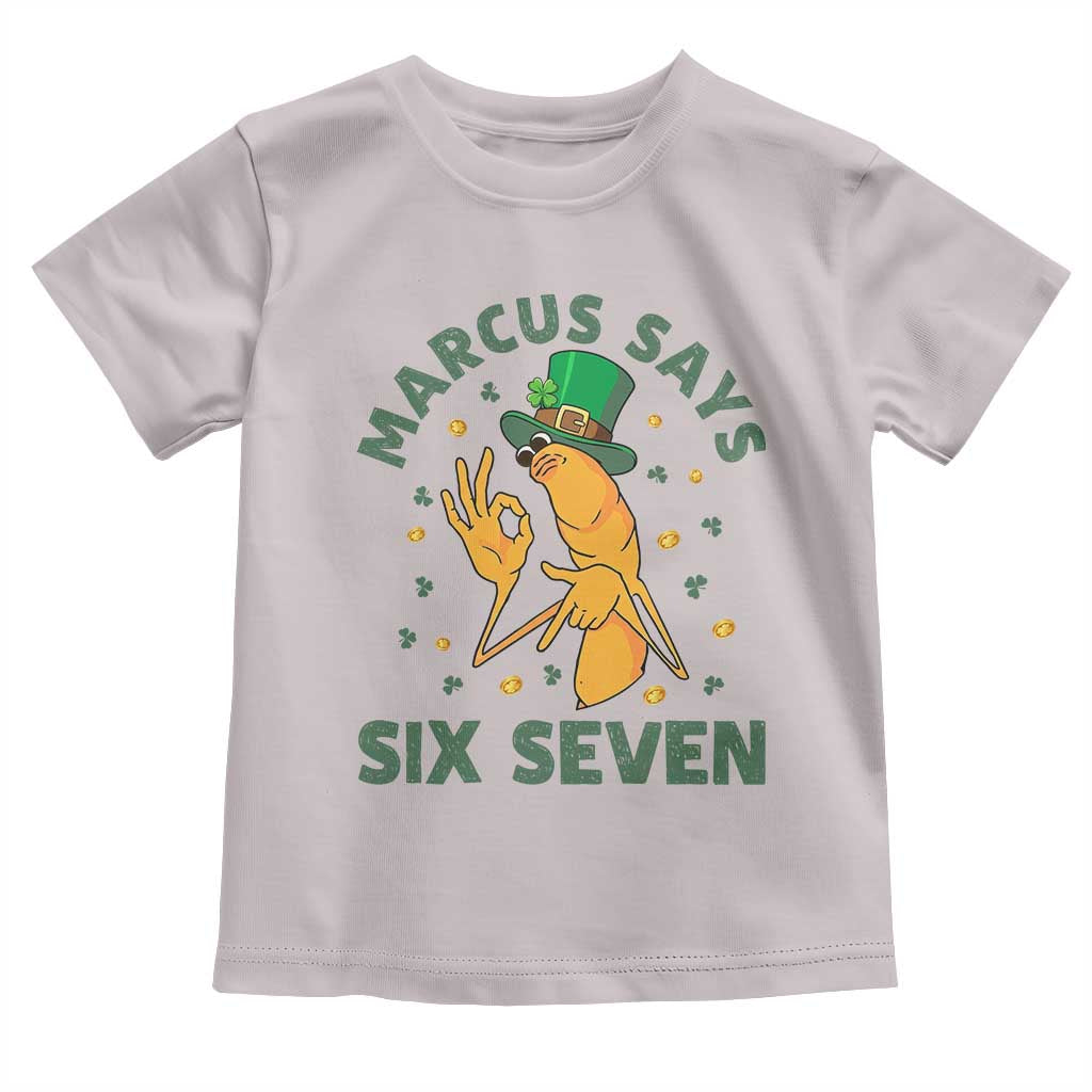67 St Patricks Day Toddler T Shirt Funny Marcus The Worm Say Six Seven Meme