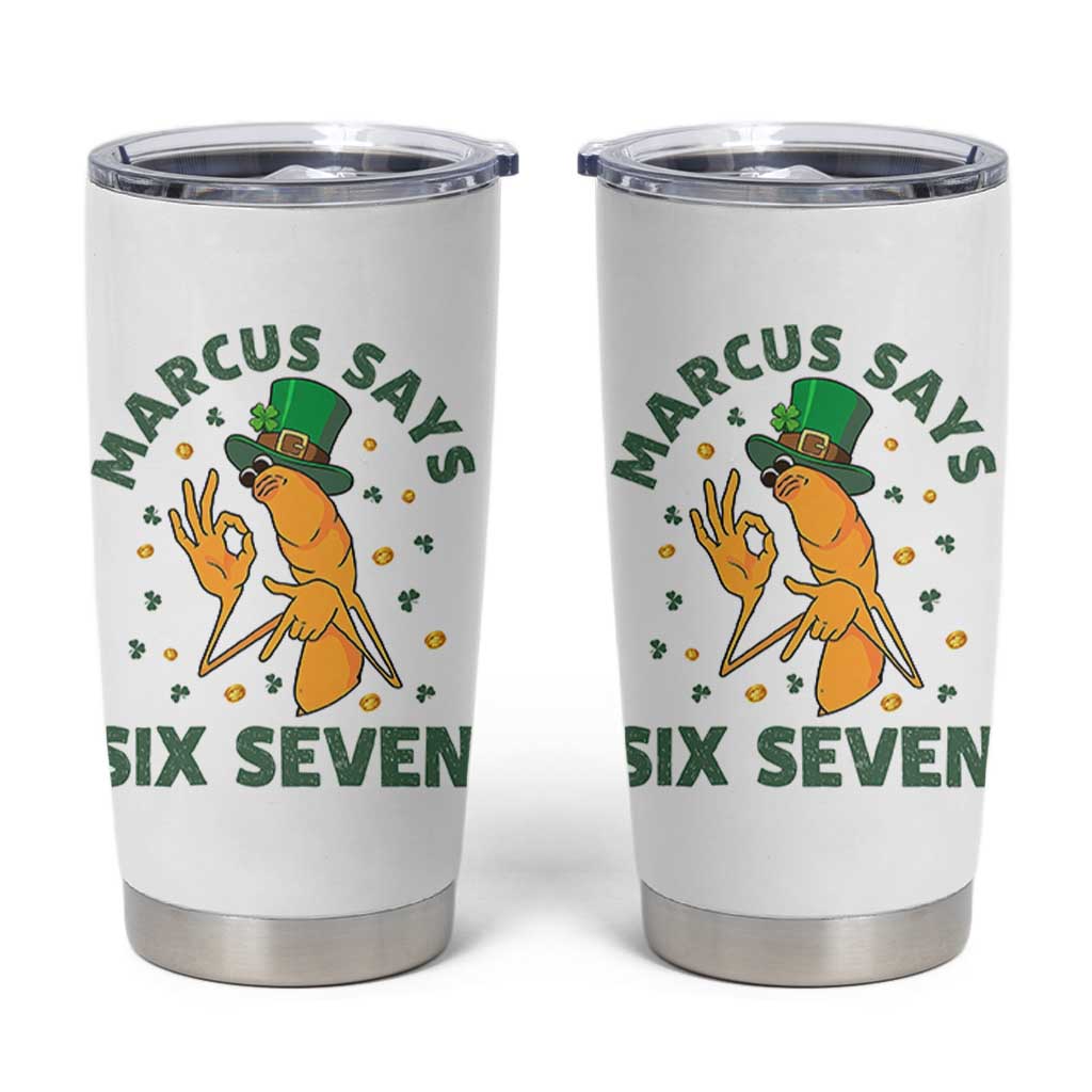 67 St Patricks Day Tumbler Cup Funny Marcus The Worm Say Six Seven Meme