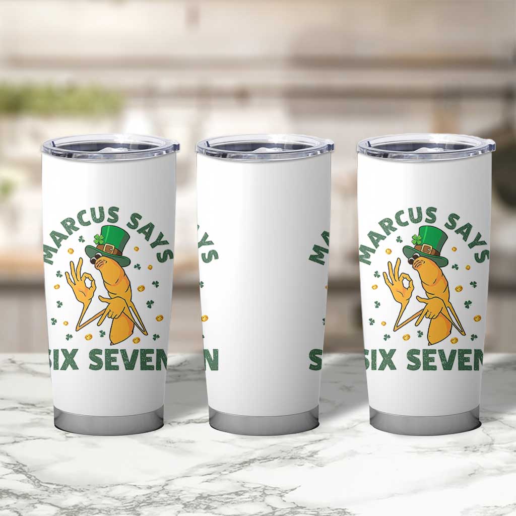 67 St Patricks Day Tumbler Cup Funny Marcus The Worm Say Six Seven Meme
