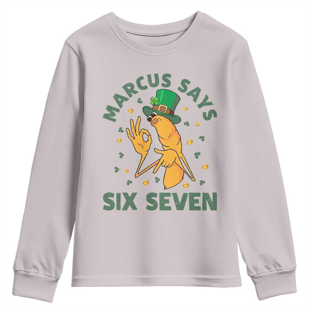 67 St Patricks Day Youth Sweatshirt Funny Marcus The Worm Say Six Seven Meme