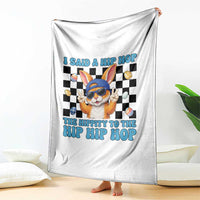 Funny Easter Bunny Throw Blanket I Said A Hip Hop The Hippity To The Hip Hip Hop
