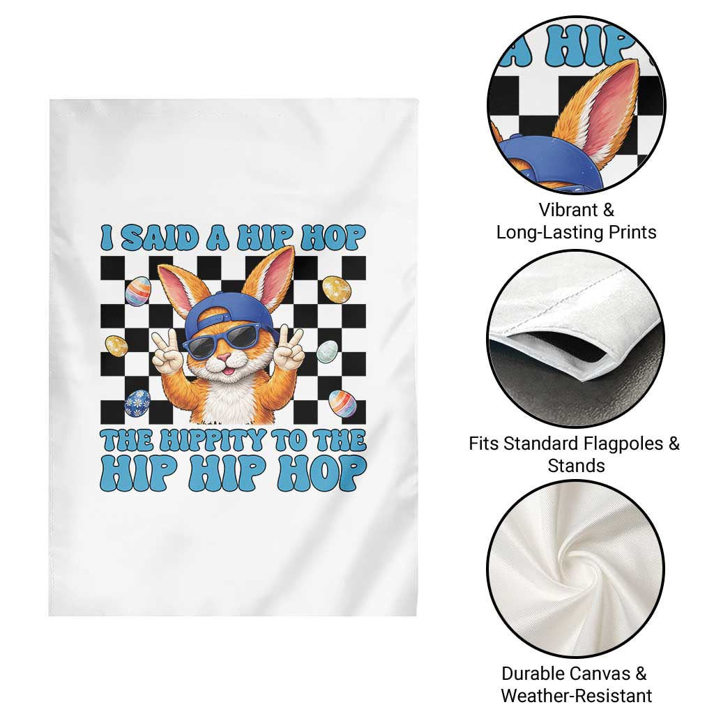 Funny Easter Bunny Garden Flag I Said A Hip Hop The Hippity To The Hip Hip Hop