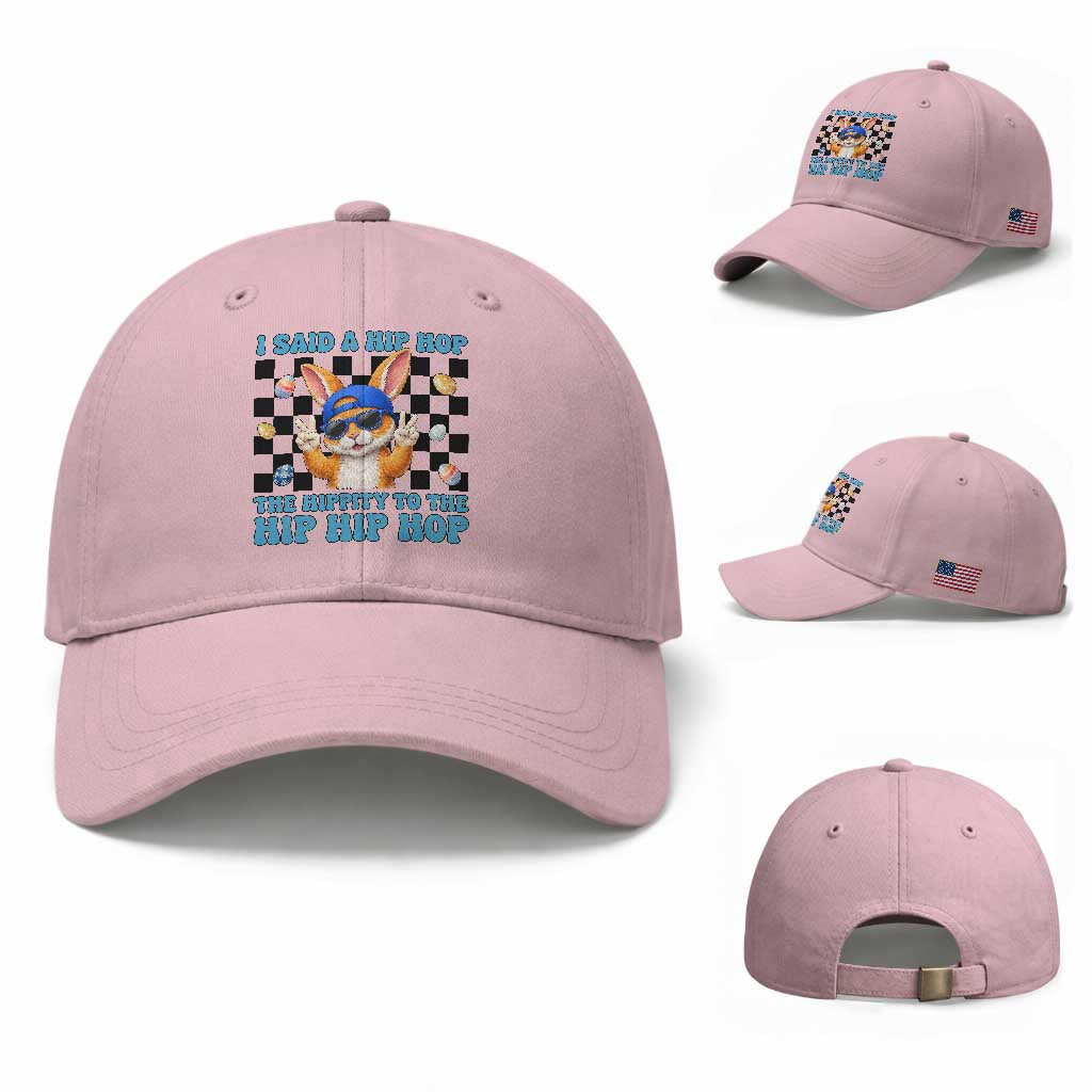 Funny Easter Bunny Baseball Cap I Said A Hip Hop The Hippity To The Hip Hip Hop