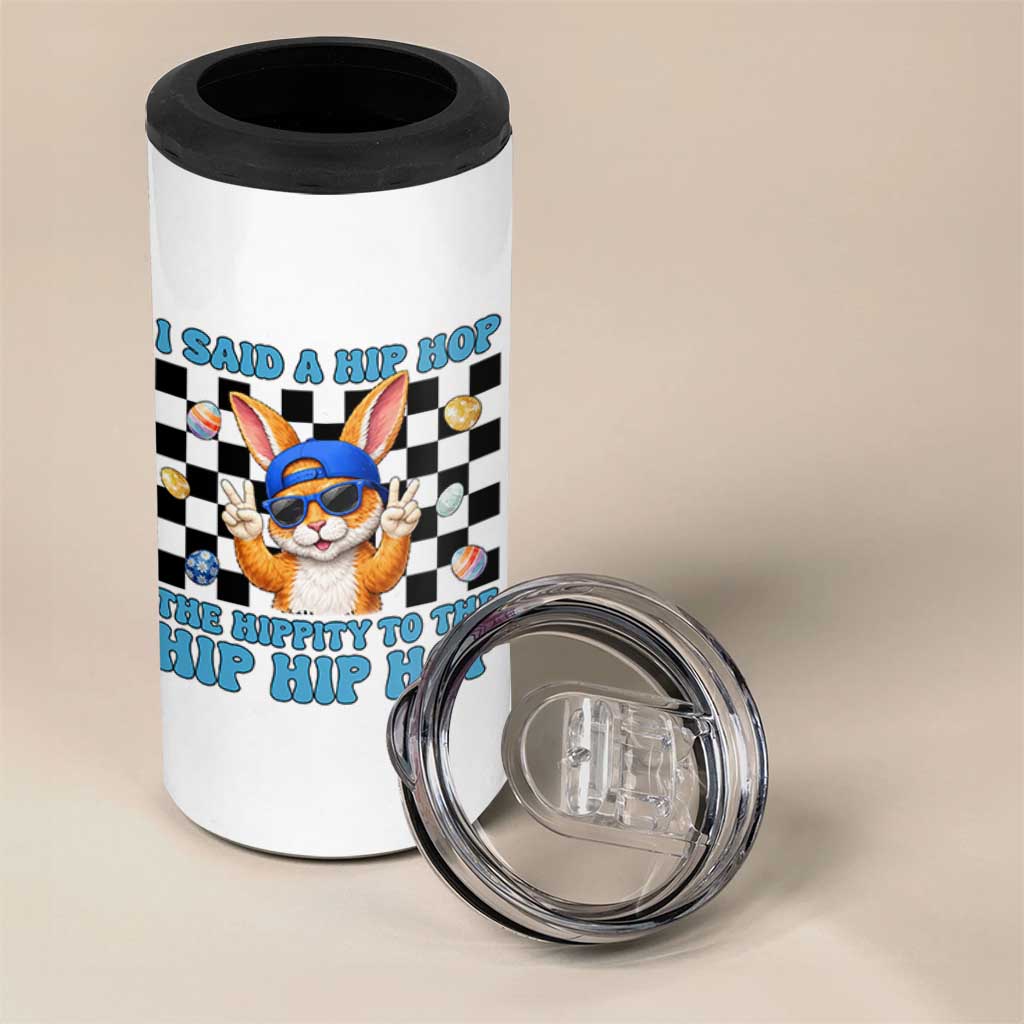 Funny Easter Bunny 4 in 1 Can Cooler Tumbler I Said A Hip Hop The Hippity To The Hip Hip Hop