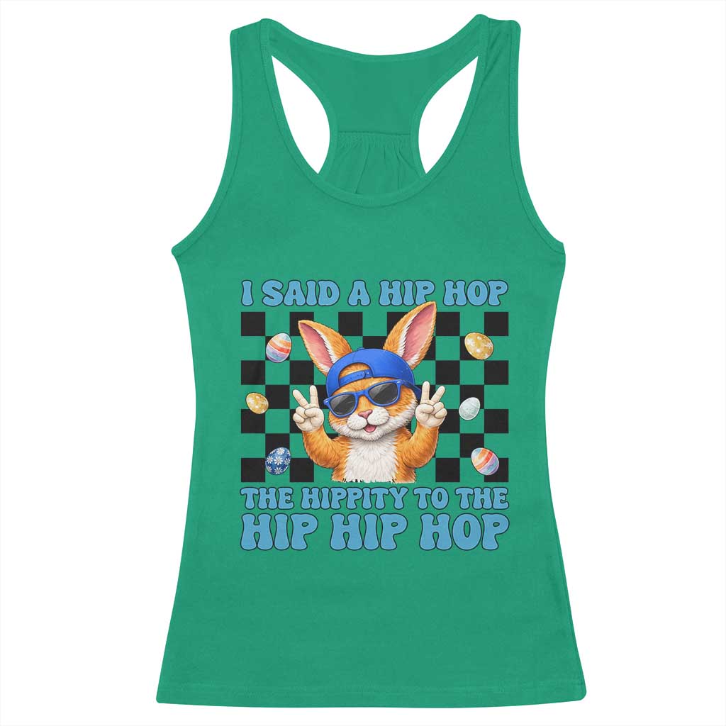 Funny Easter Bunny Racerback Tank Top I Said A Hip Hop The Hippity To The Hip Hip Hop