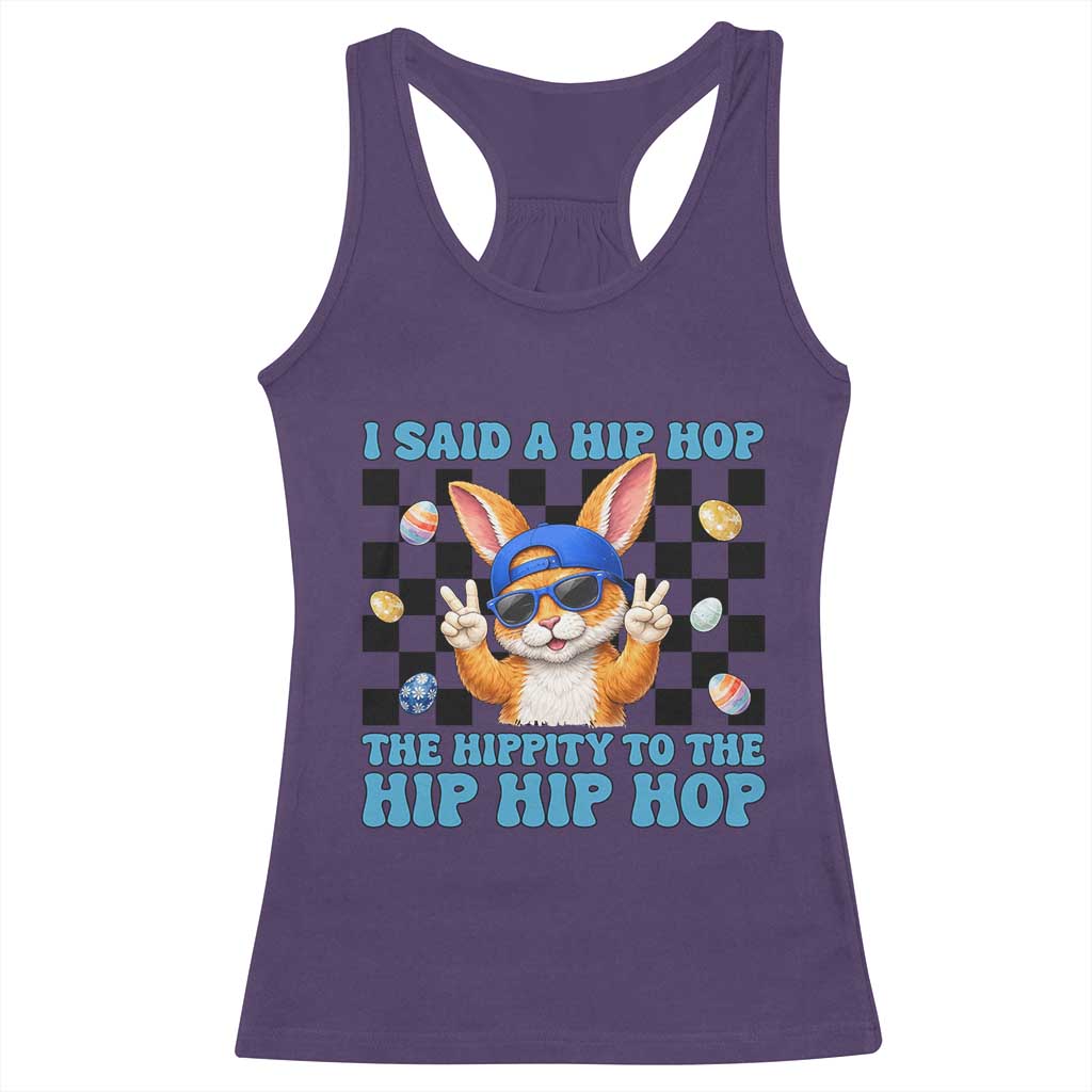 Funny Easter Bunny Racerback Tank Top I Said A Hip Hop The Hippity To The Hip Hip Hop