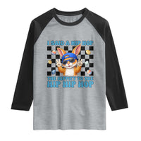Funny Easter Bunny Raglan Shirt I Said A Hip Hop The Hippity To The Hip Hip Hop