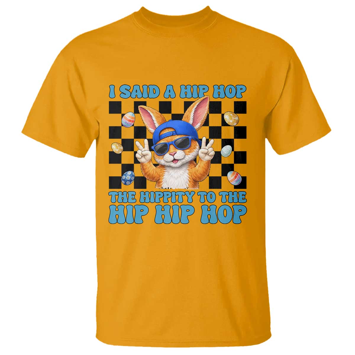 Funny Easter Bunny T Shirt I Said A Hip Hop The Hippity To The Hip Hip Hop