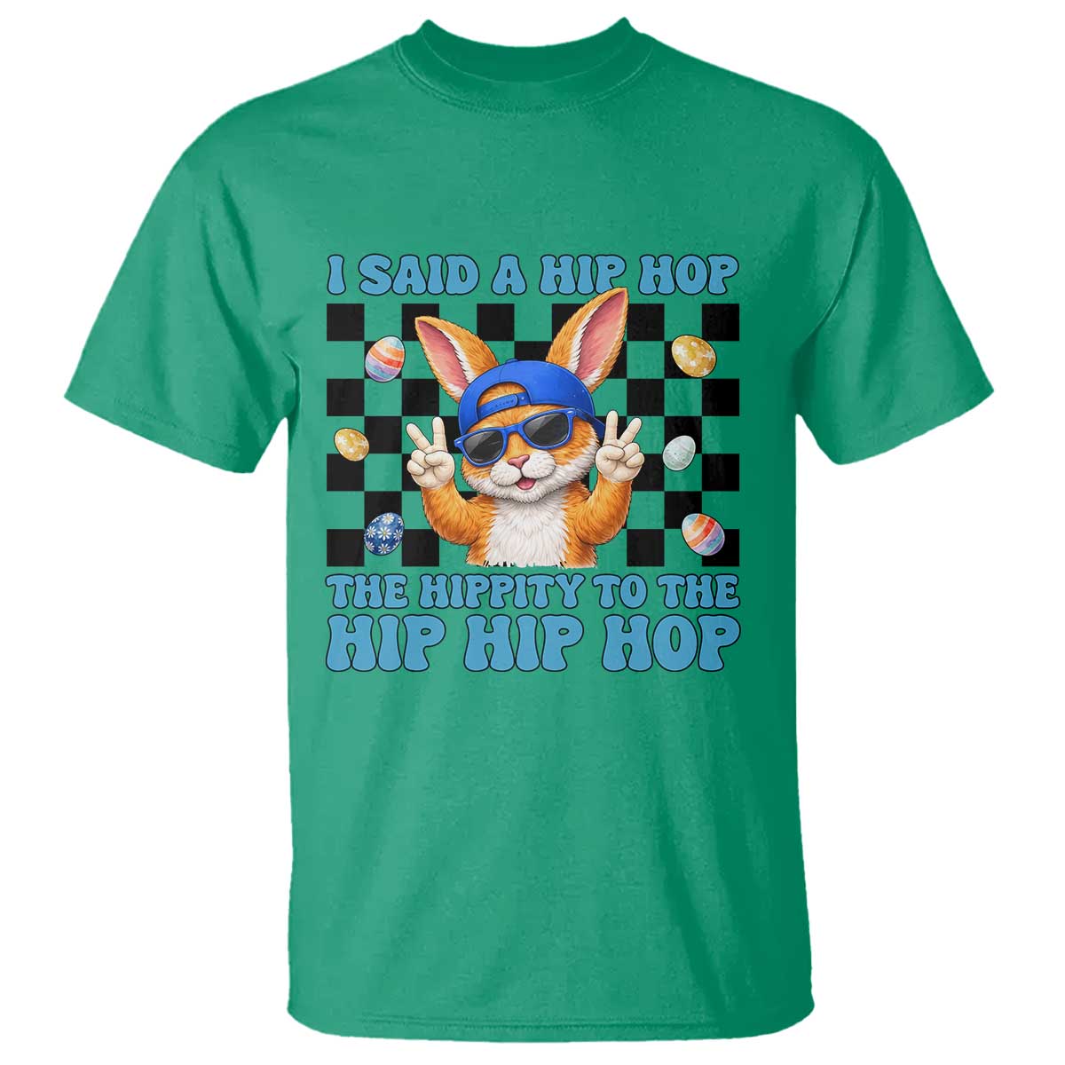 Funny Easter Bunny T Shirt I Said A Hip Hop The Hippity To The Hip Hip Hop