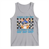 Funny Easter Bunny Tank Top I Said A Hip Hop The Hippity To The Hip Hip Hop