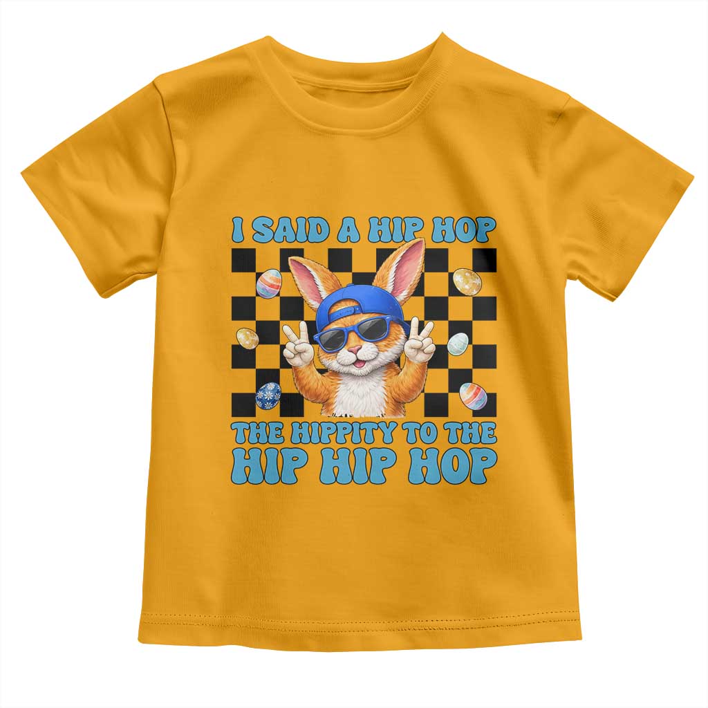 Funny Easter Bunny Toddler T Shirt I Said A Hip Hop The Hippity To The Hip Hip Hop
