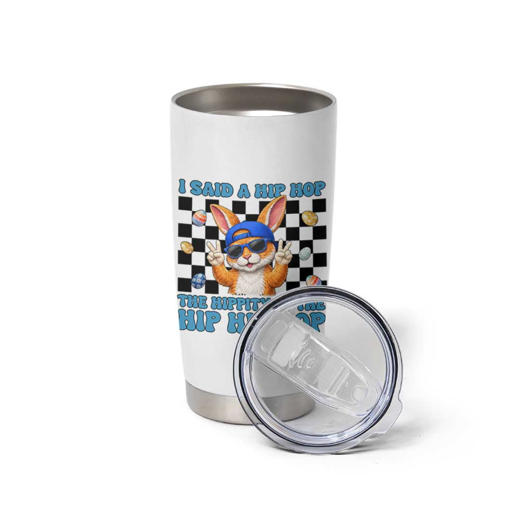 Funny Easter Bunny Tumbler Cup I Said A Hip Hop The Hippity To The Hip Hip Hop
